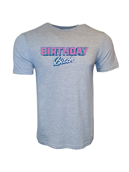 Birthday Bitch T-Shirt