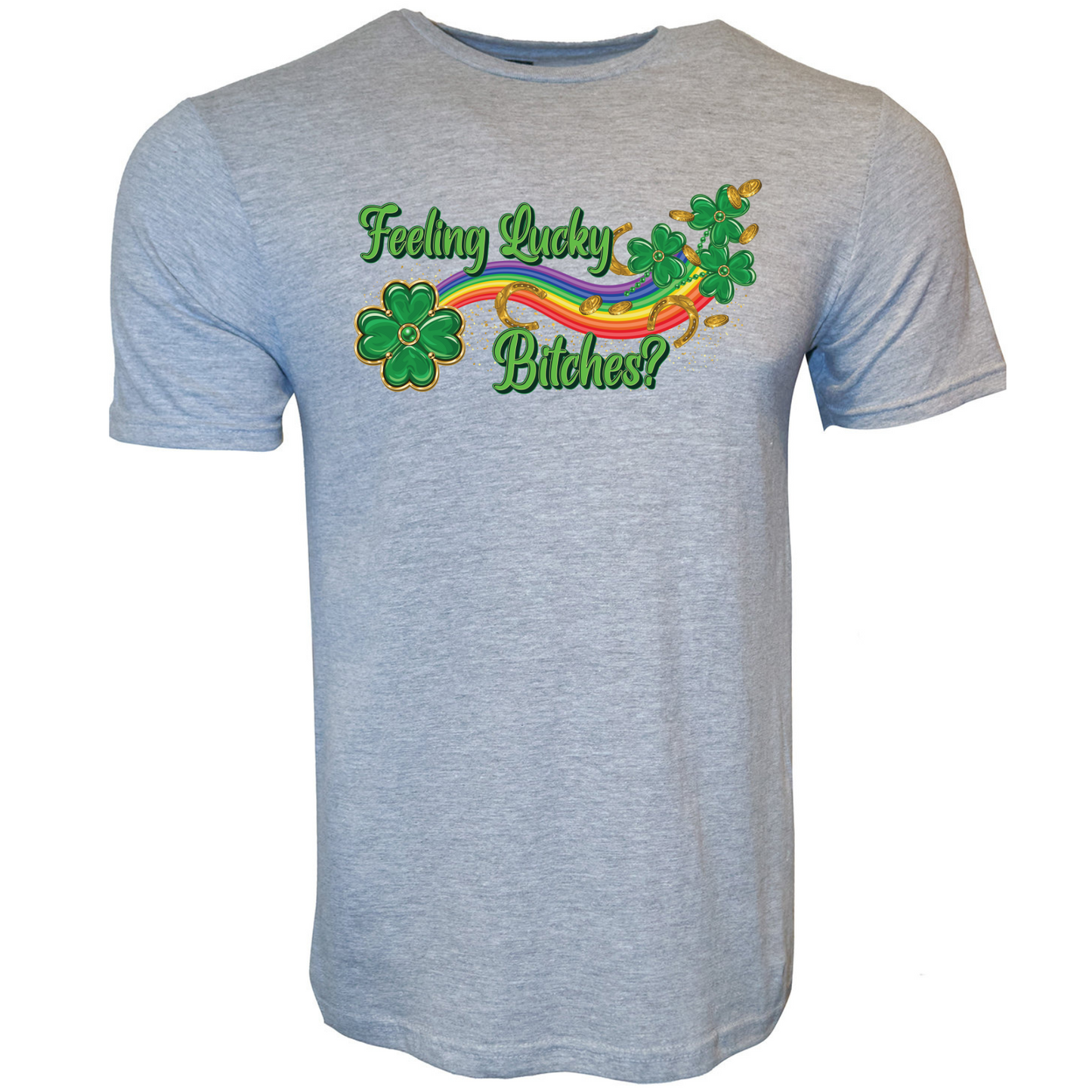 Feeling Lucky Bitches St Patrick's Day T-Shirt