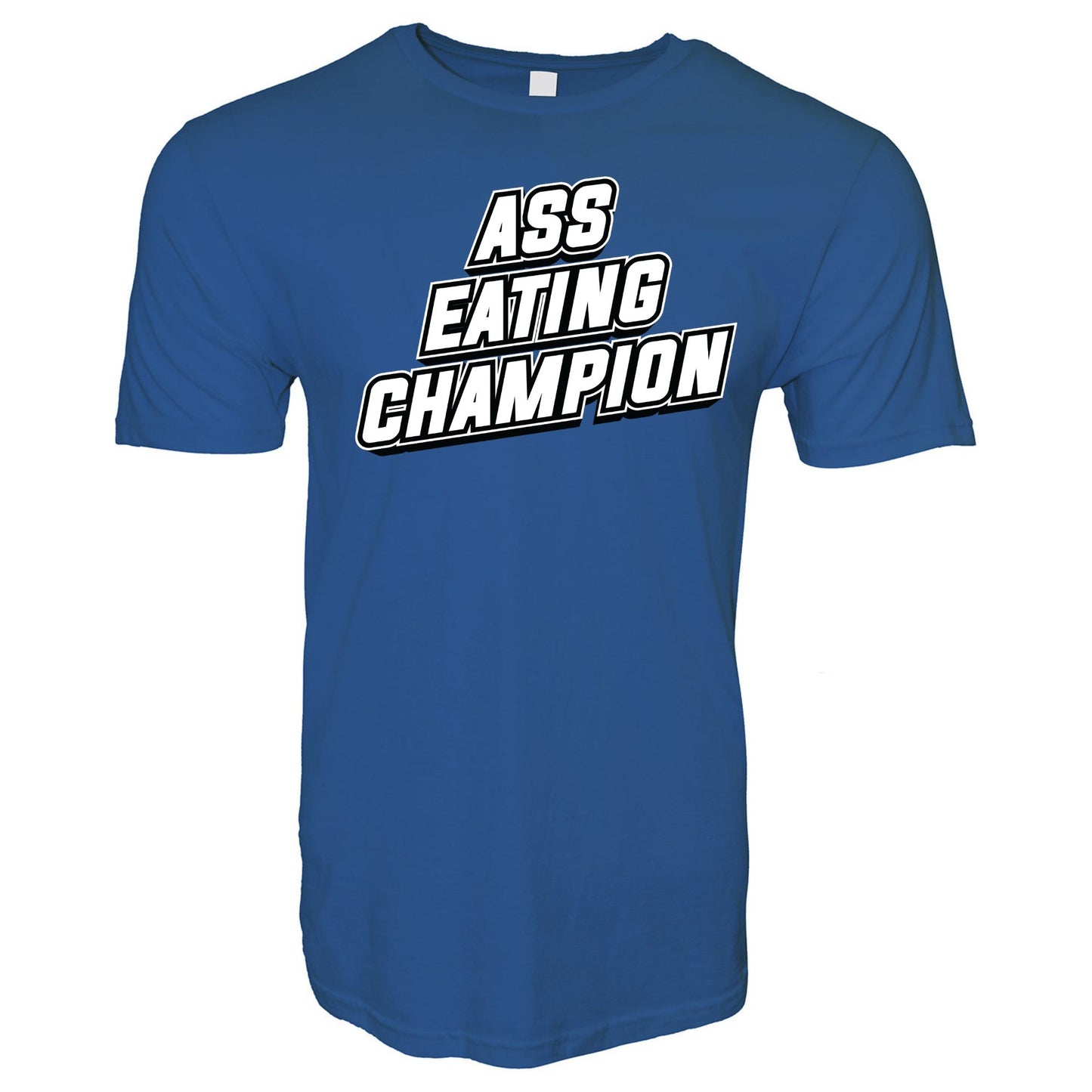 Ass Eating Champion T-Shirt