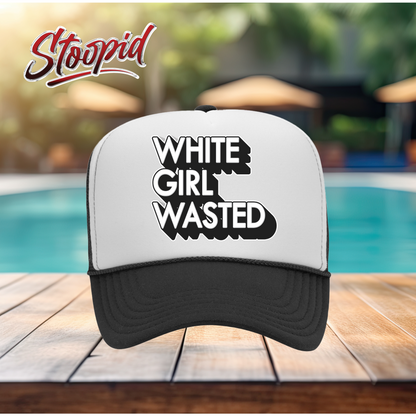 White Girl Wasted Stoopid Original Trucker Hat