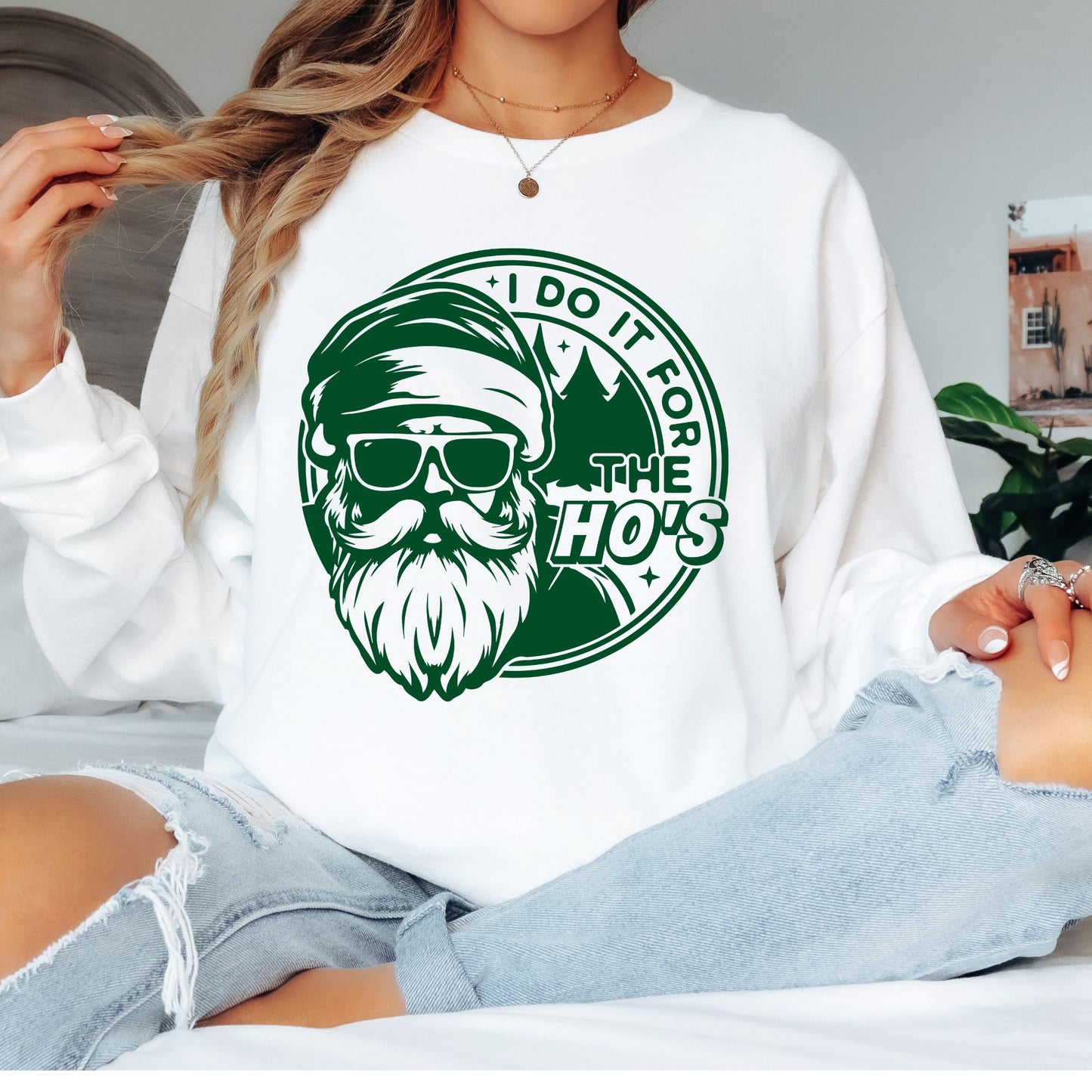 I Do It For the Ho's T-Shirt, Long Sleeve T or Crewneck Sweatshirt