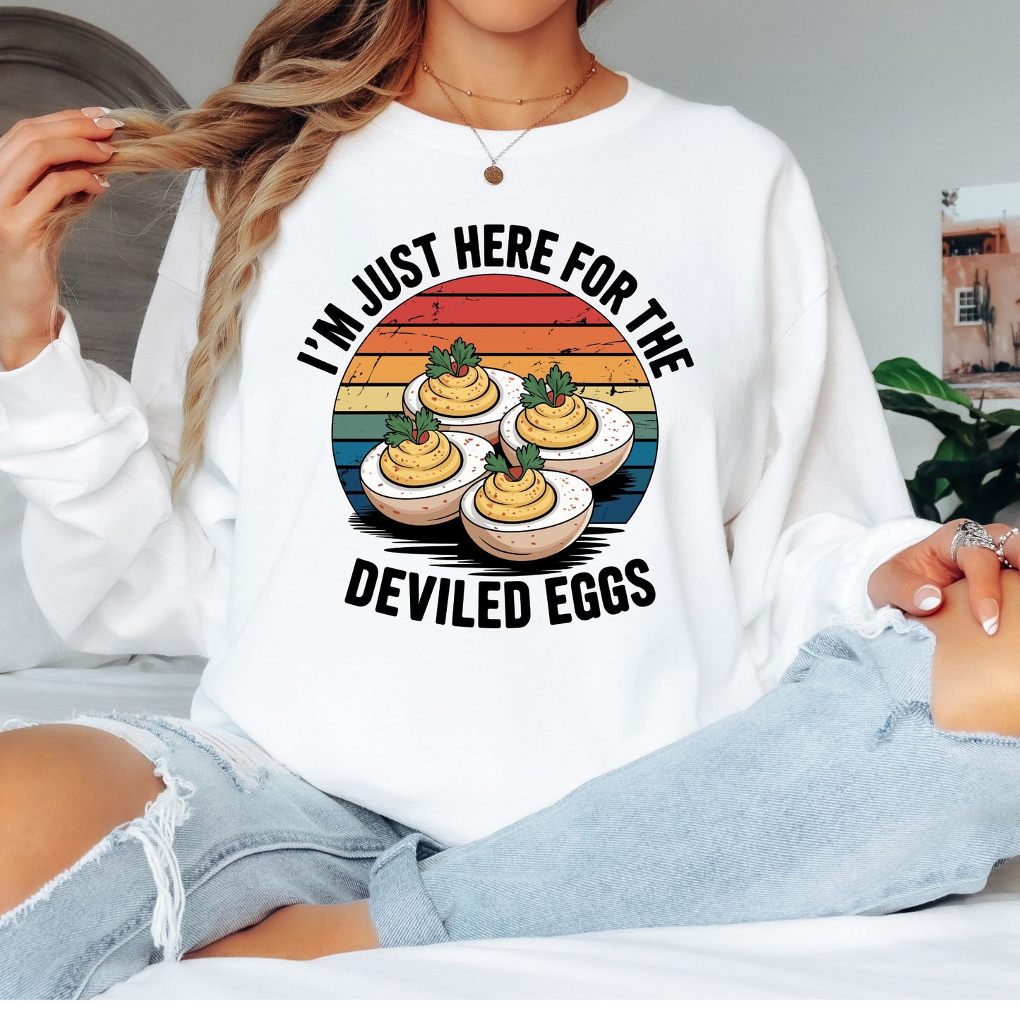 I'm Just Here for the Deviled Eggs T-Shirt, Long Sleeve T or Crewneck Sweatshirt