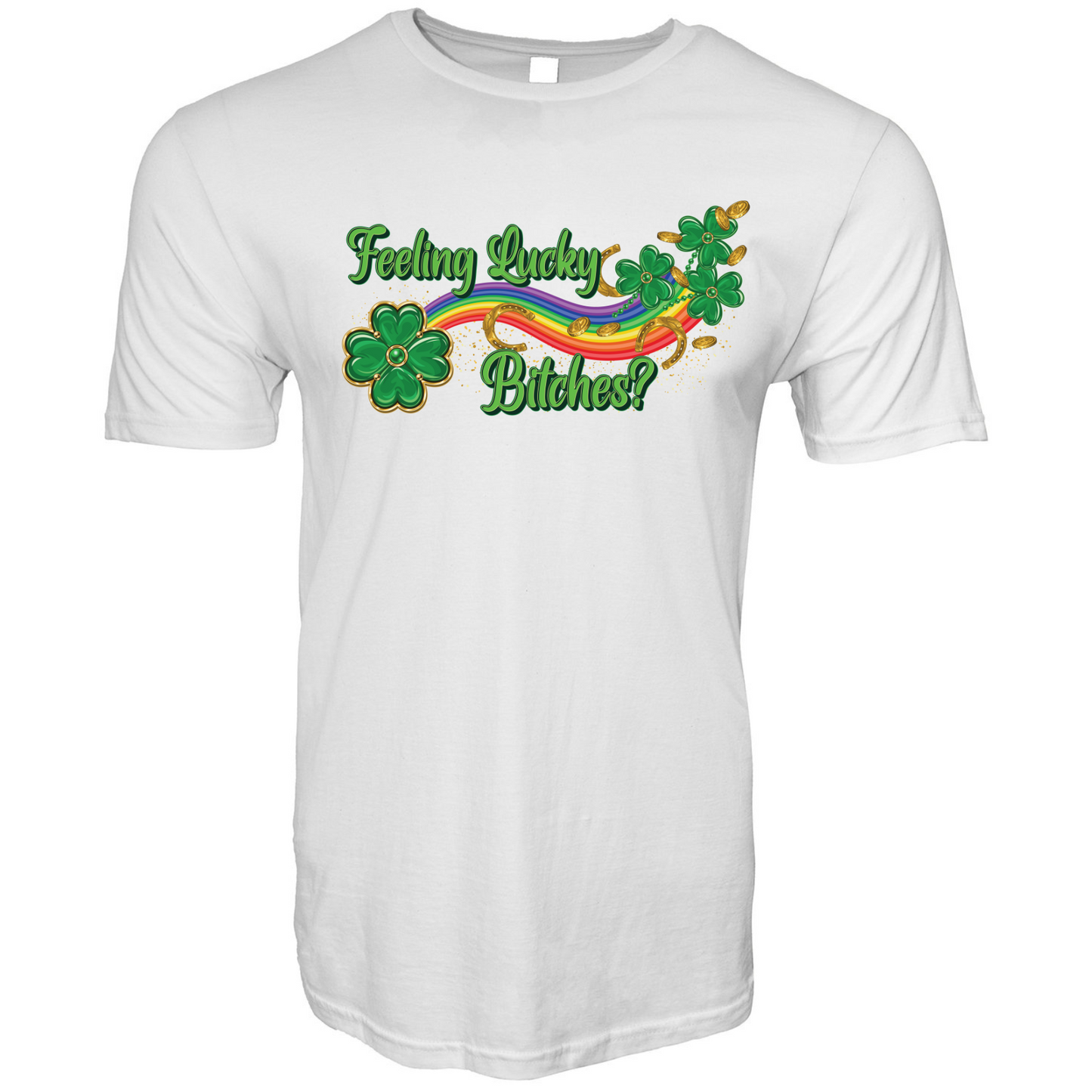 Feeling Lucky Bitches St Patrick's Day T-Shirt