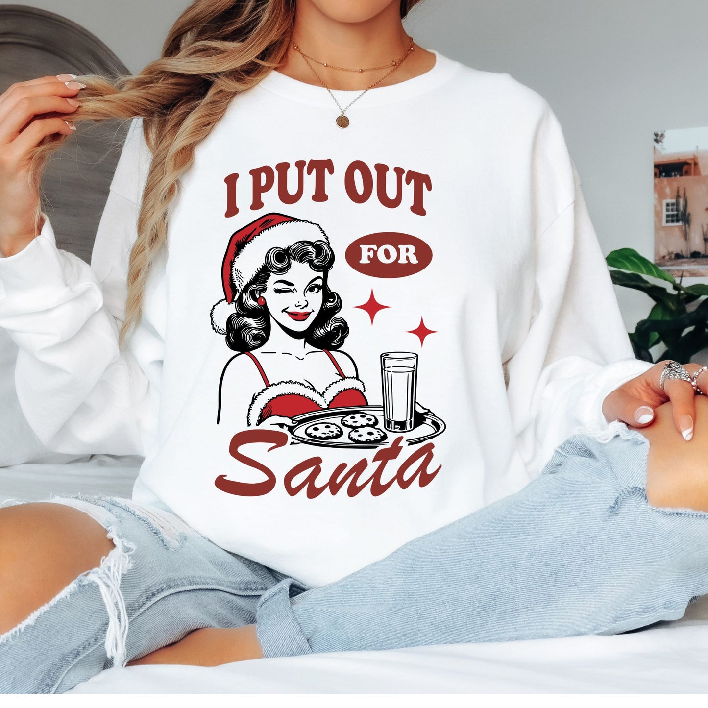 I Put Out For Santa T-Shirt, Long Sleeve T or Crewneck Sweatshirt
