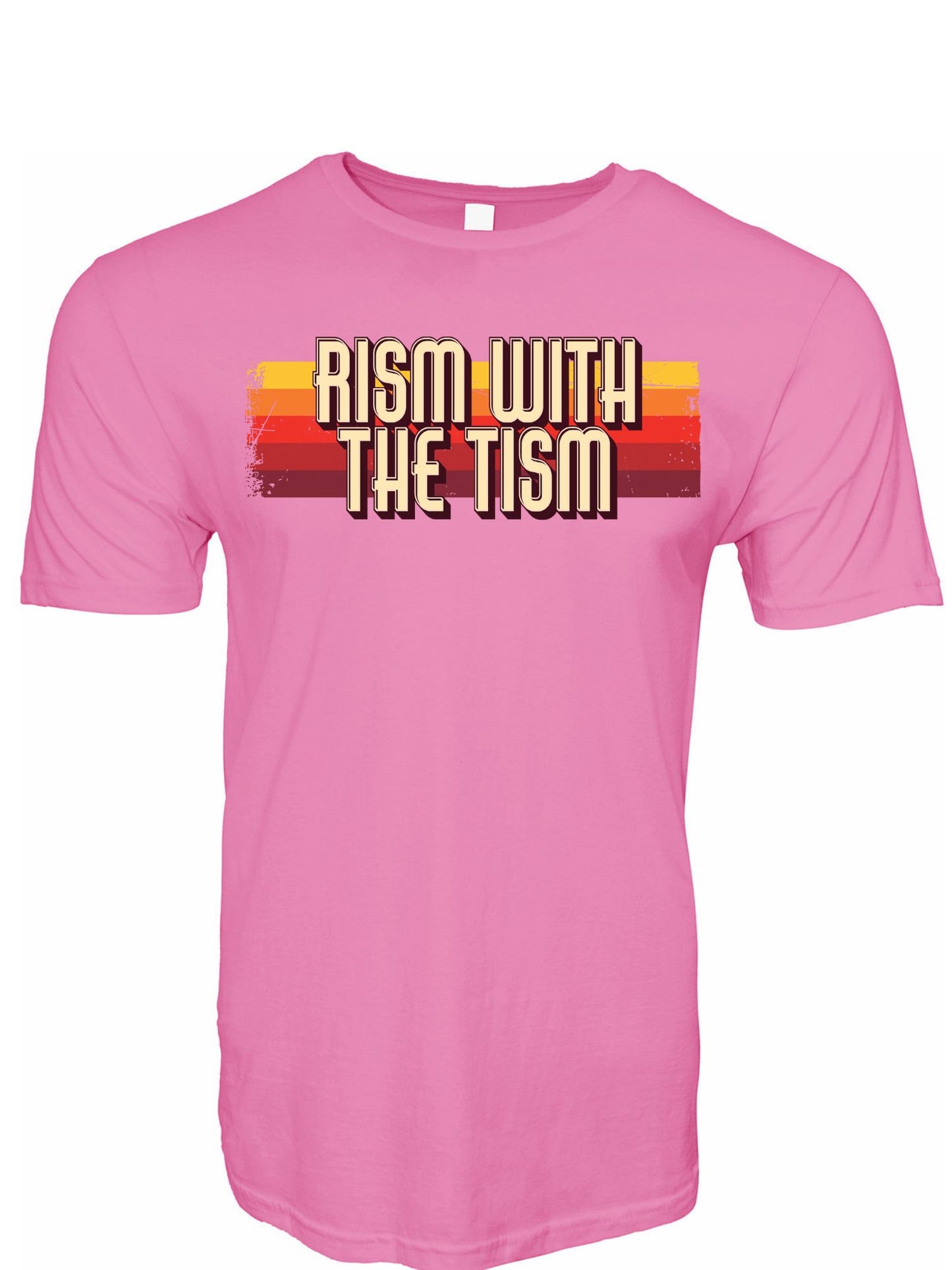 Rism With the Tism Stoopid Original T-Shirt