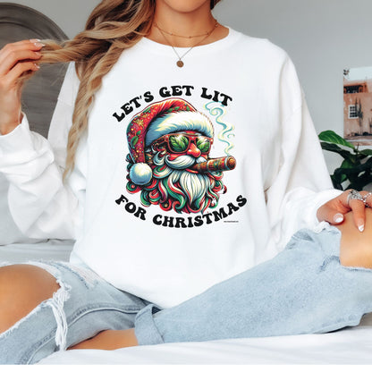 Let's Get LIT For Christmas T-Shirt, Long Sleeve T or Crewneck Sweatshirt