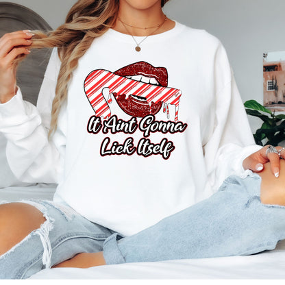 It Aint Gonna Lick Itself Christmas T-Shirt, Long Sleeve T or Crewneck Sweatshirt