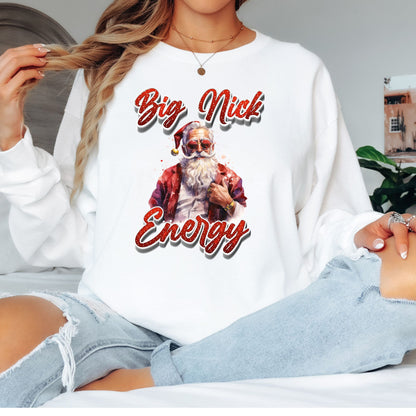 Big Nick Energy Christmas T-Shirt, Long Sleeve T or Crewneck Sweatshirt