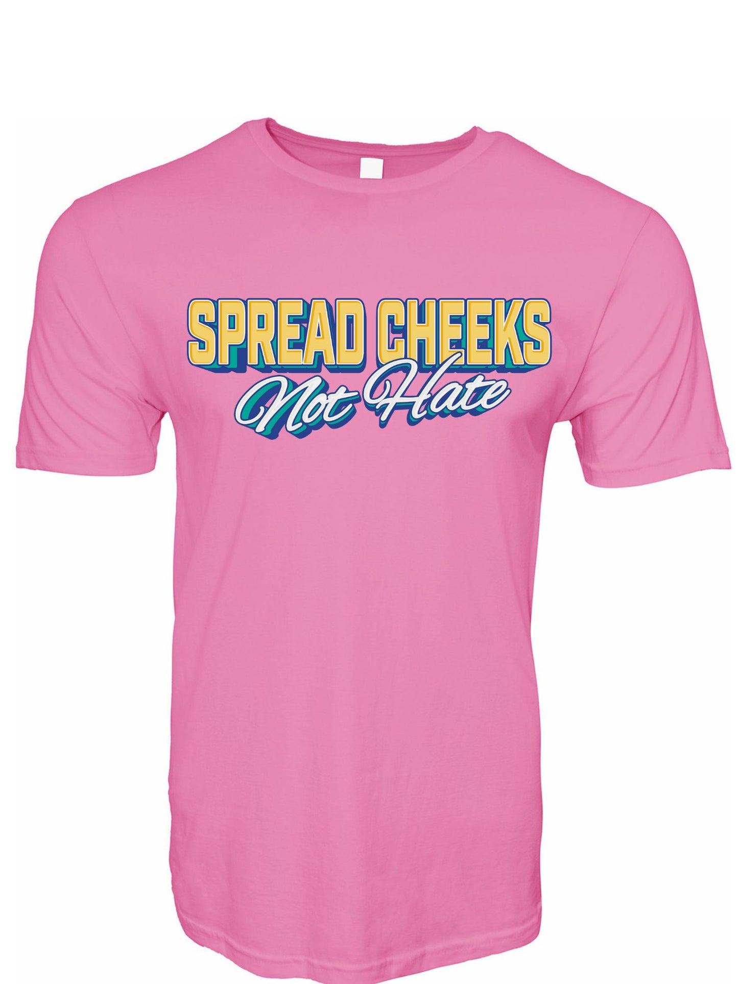 Spread Cheeks Not Hate Stoopid Original T-Shirt