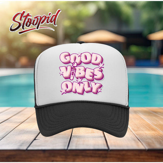 Good Vibes Only Stoopid Original Trucker Hat
