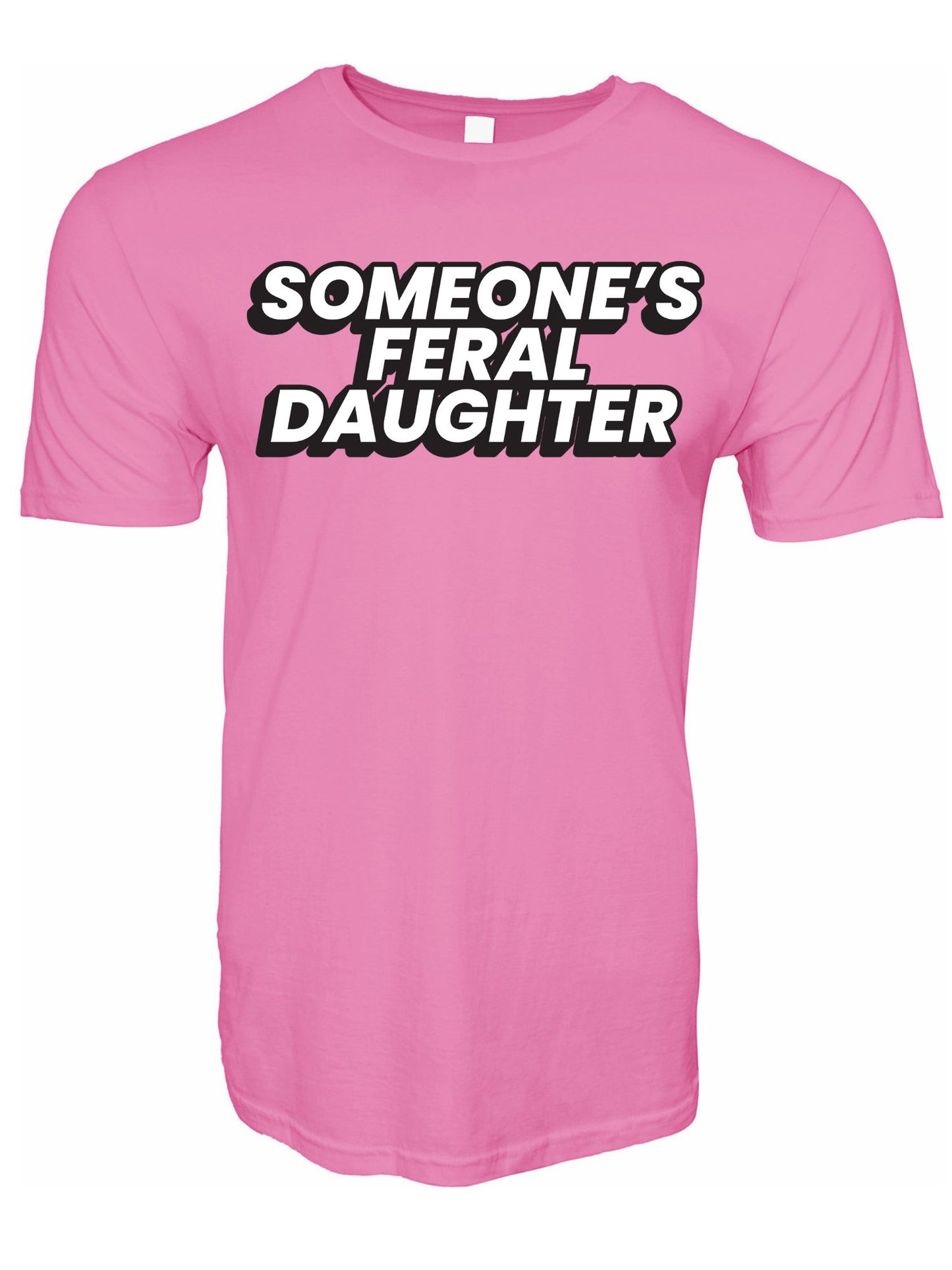 Someone's Feral Daughter Stoopid Original T-Shirt
