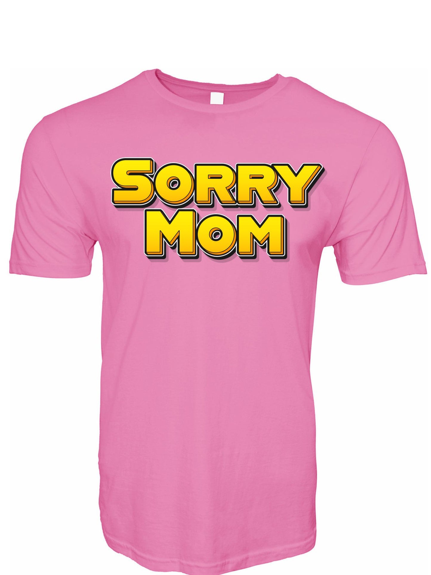 Sorry Mom Stoopid Original T-Shirt