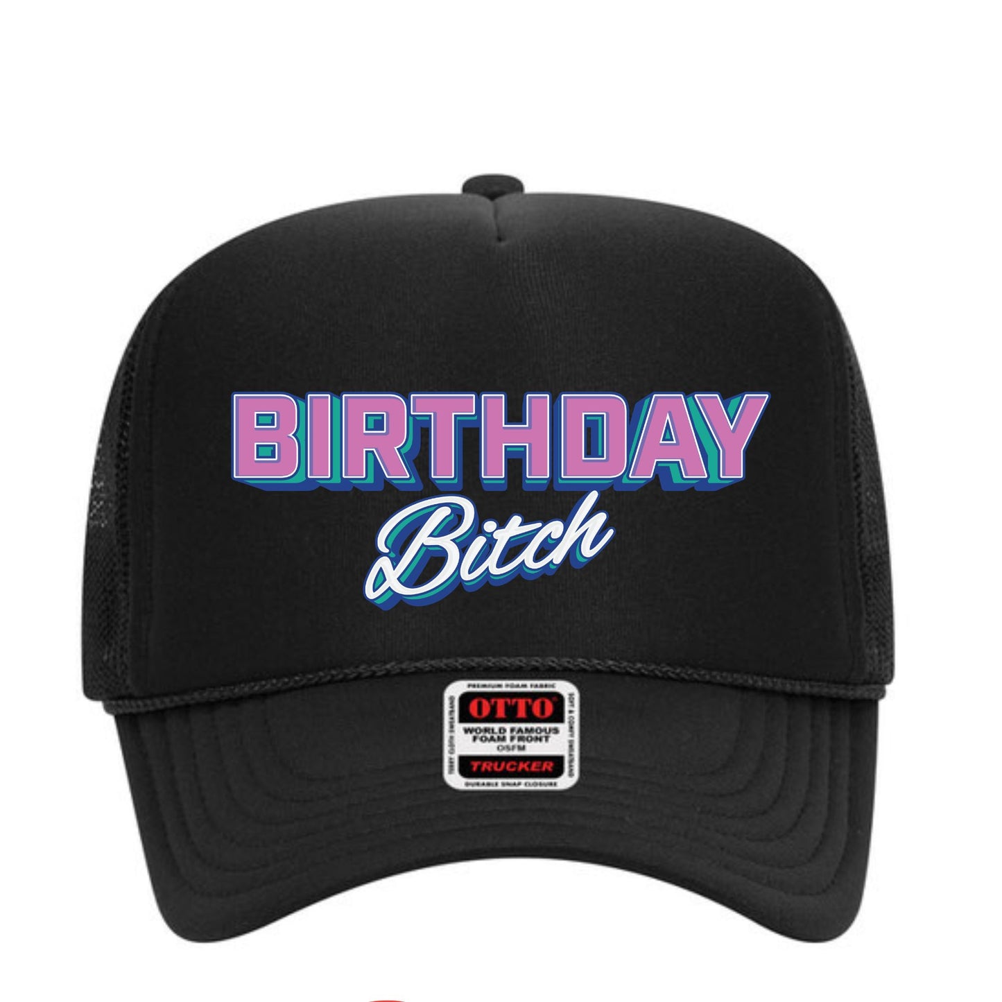 Birthday Bitch Trucker Hat