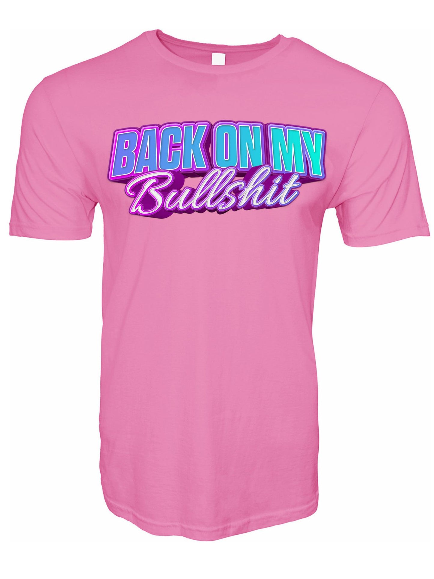 Back On My Bullshit T-Shirt