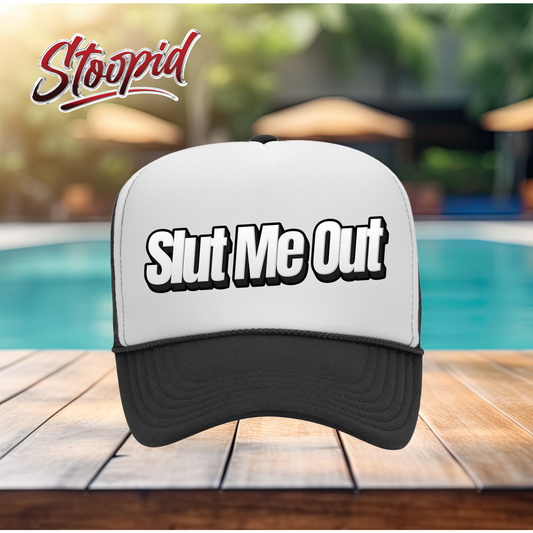 Slut Me Out Stoopid Original Trucker Hat