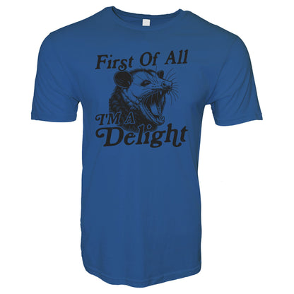 First Of All I'm a Delight Stoopid Original T-Shirt