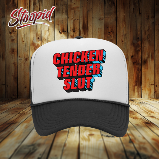 Chicken Tender Slut Stoopid Original Trucker Hat