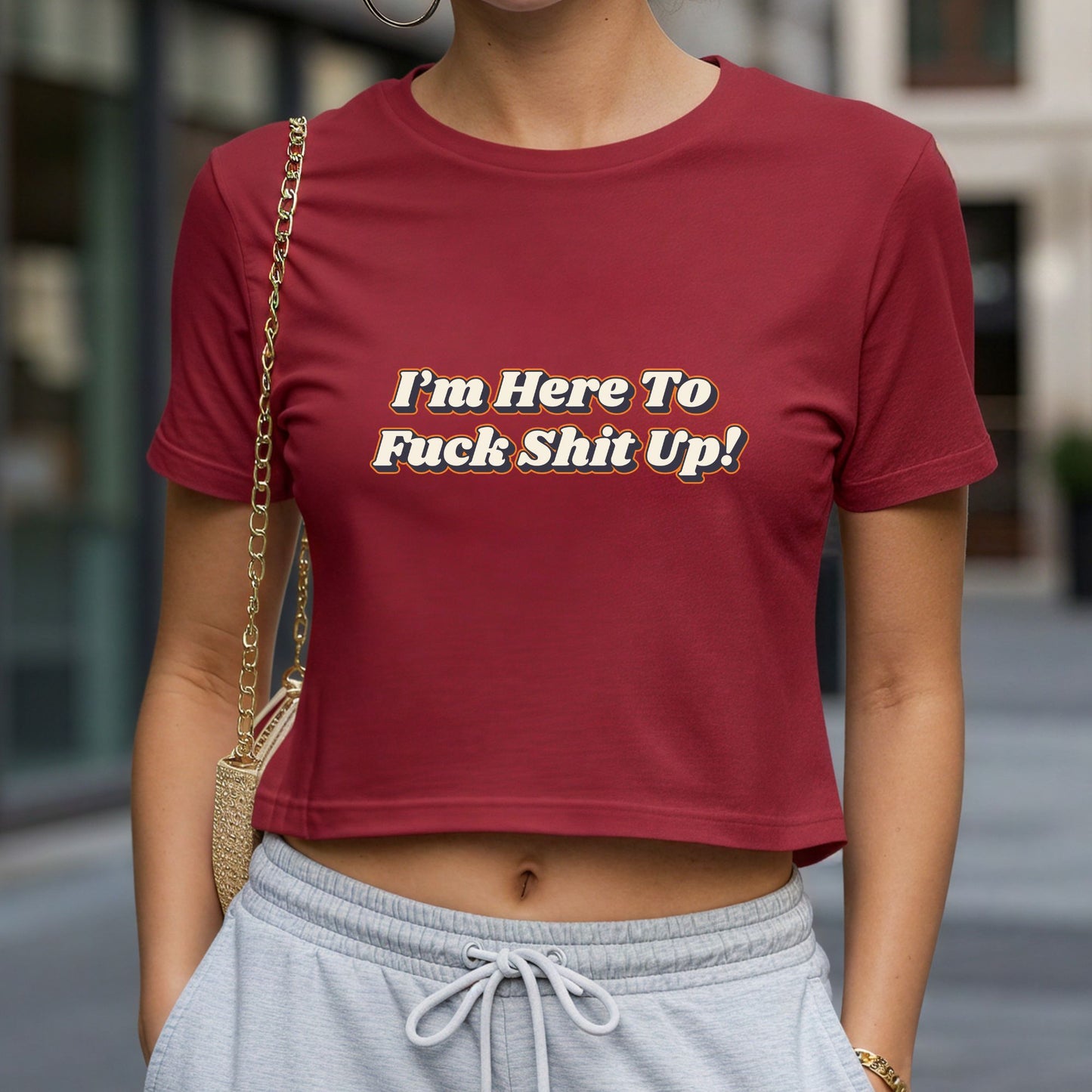 I'm Here to Fuck Shit UP Crop Top or Racerback Tank