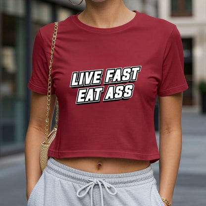 Live Fast Eat A$$ Crop Top or Racerback Tank