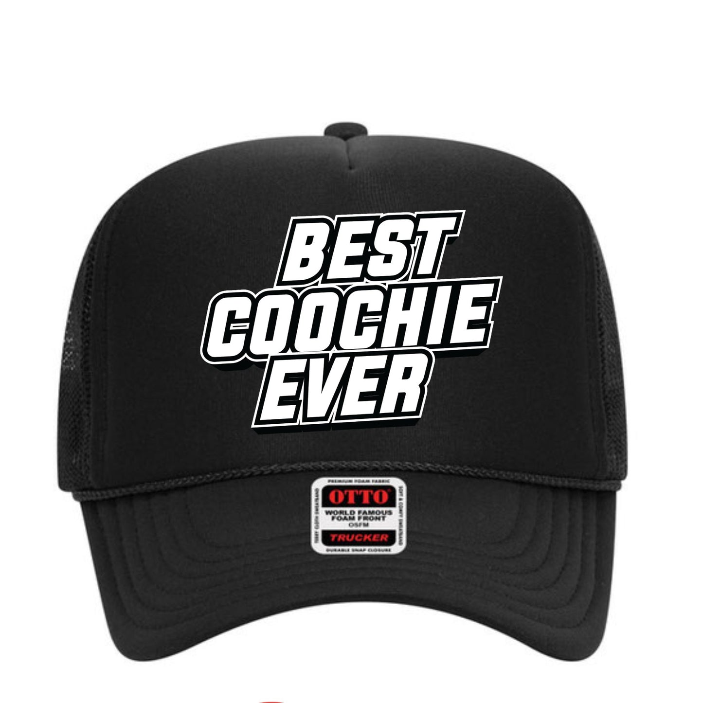 Best Coochie Ever Trucker Hat
