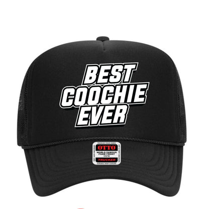 Best Coochie Ever Trucker Hat
