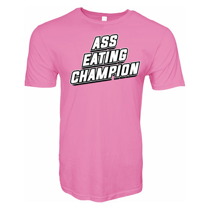 Ass Eating Champion T-Shirt