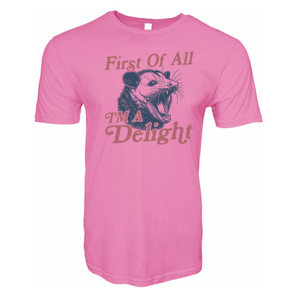 First Of All I'm a Delight Stoopid Original T-Shirt