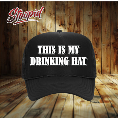 This Is My Drinking Hat Stoopid Original Trucker Hat