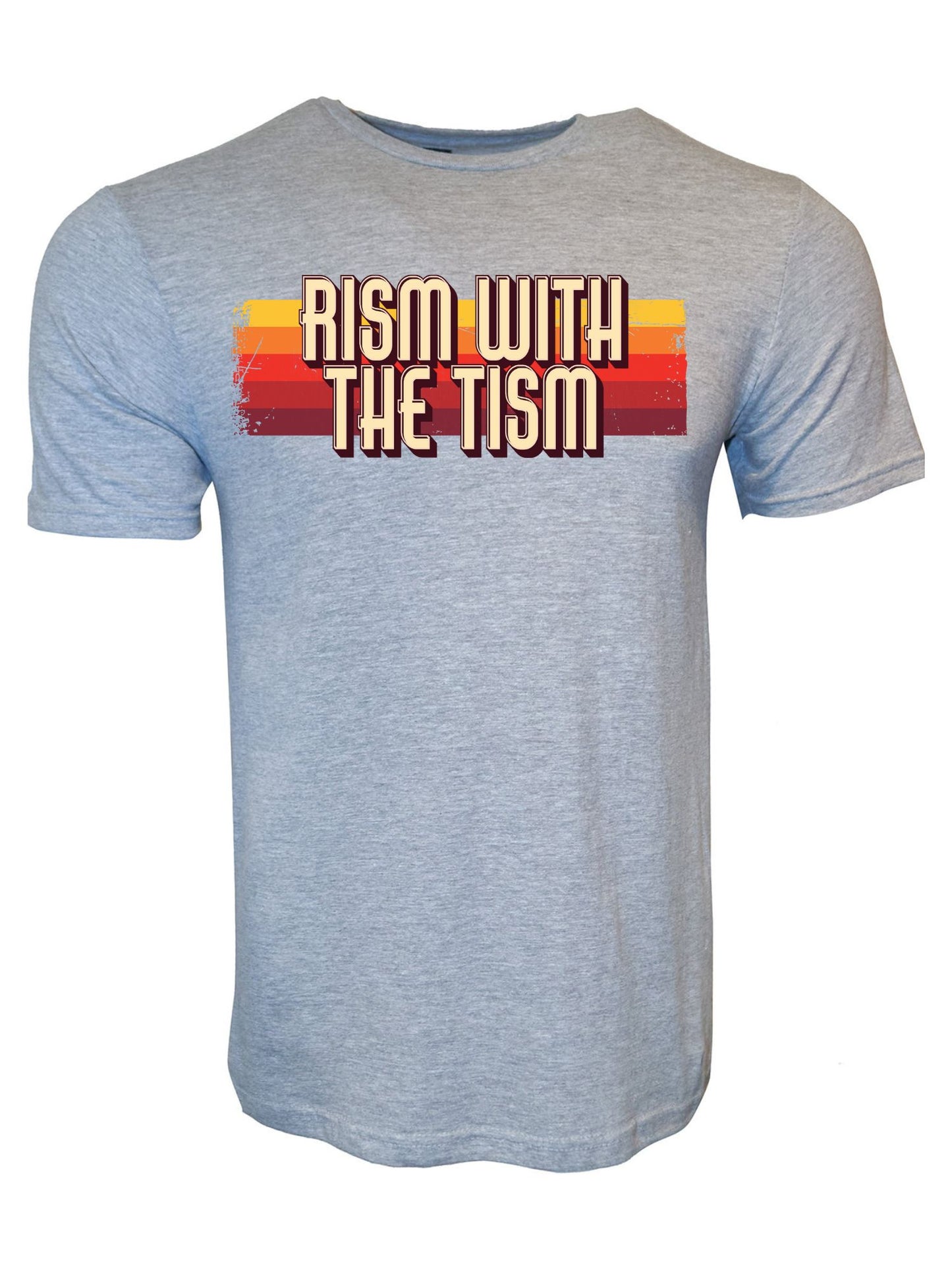 Rism With the Tism Stoopid Original T-Shirt