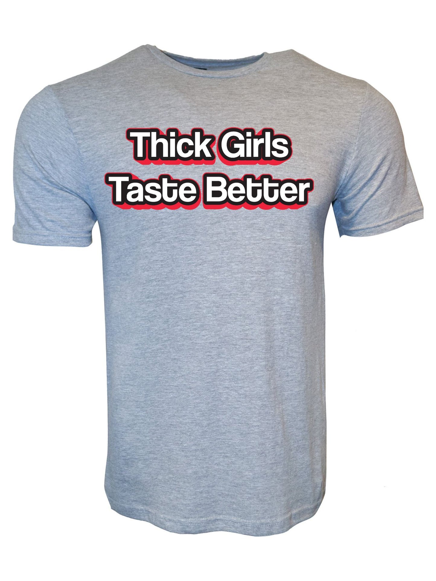 Thick Girls Taste Better Stoopid Original T-Shirt