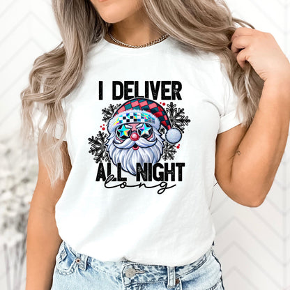 I Deliver All Night Long T-Shirt, Long Sleeve T or Crewneck Sweatshirt