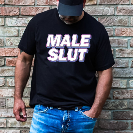 Male Slut Stoopid Original T-Shirt