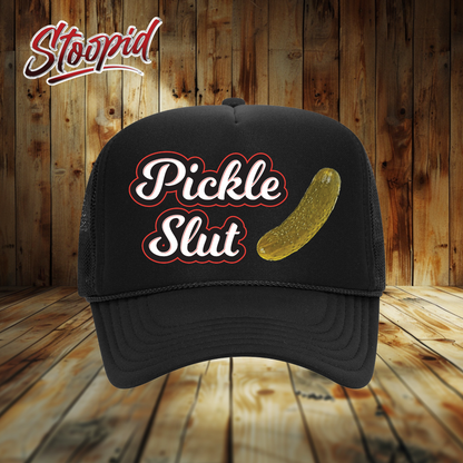 Pickle Slut Stoopid Original Trucker Hat