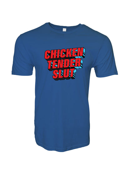 Chicken Tender Slut Stoopid Original T-Shirt