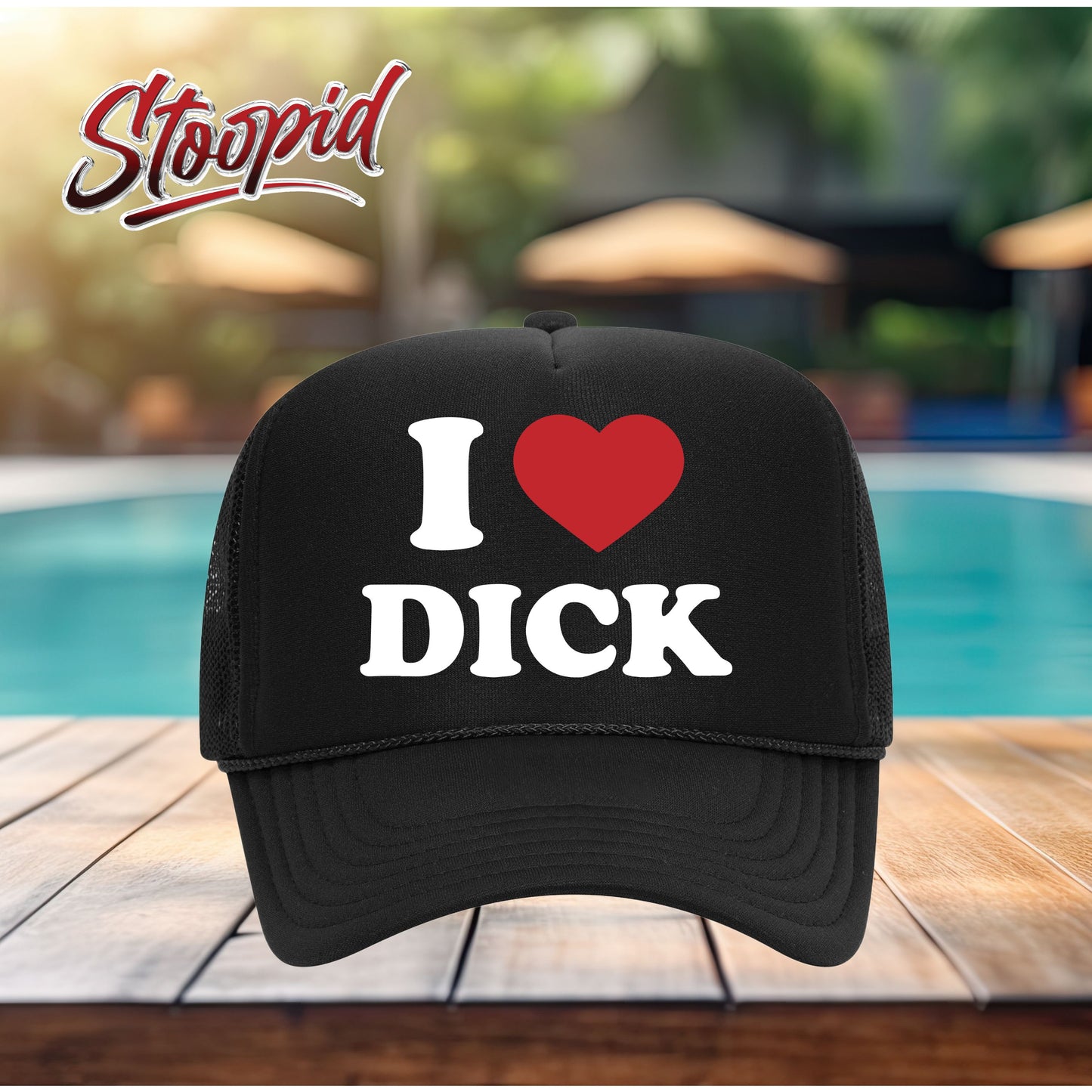 I Love D!ck Stoopid Original Trucker Hat