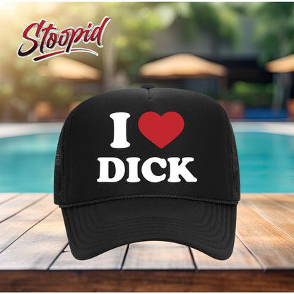 I Love D!ck Stoopid Original Trucker Hat