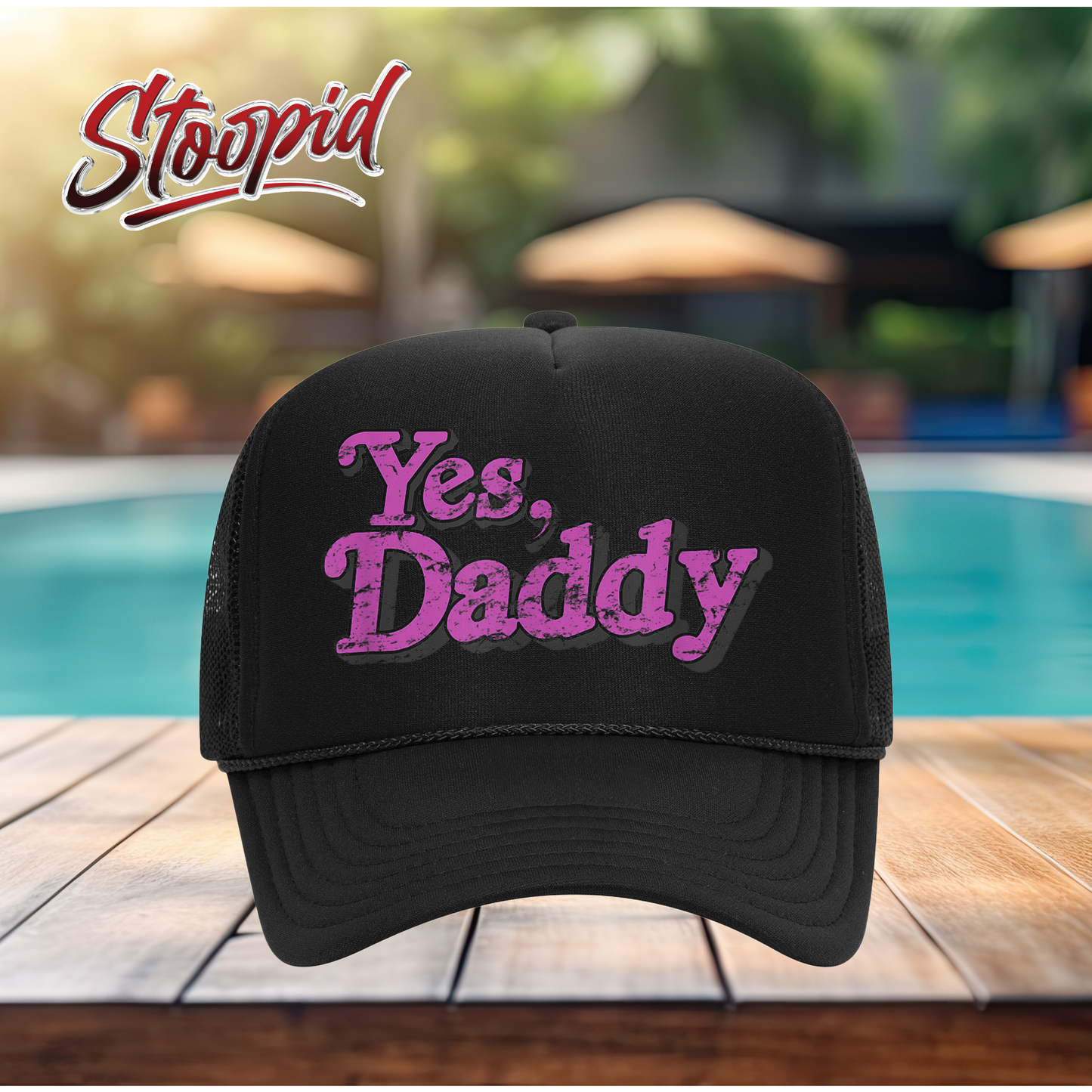 Yes, Daddy Stoopid Original Trucker Hat
