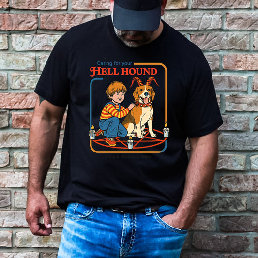 Caring for Your Hell Hound Funny T-Shirt or Crewneck Sweatshirt