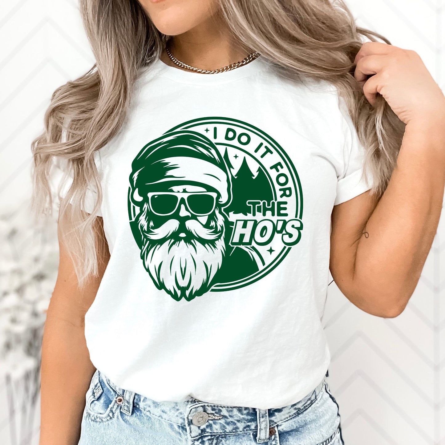 I Do It For the Ho's T-Shirt, Long Sleeve T or Crewneck Sweatshirt