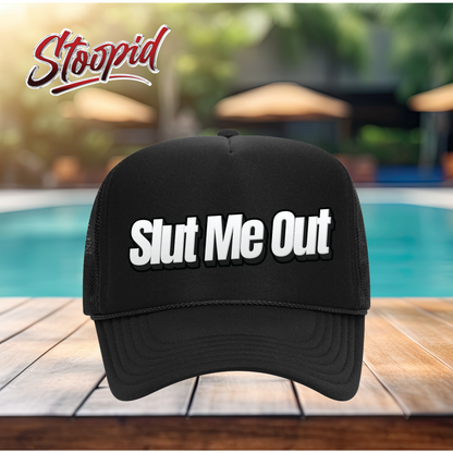 Slut Me Out Stoopid Original Trucker Hat