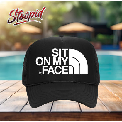 Sit On My Face Stoopid Original Trucker Hat