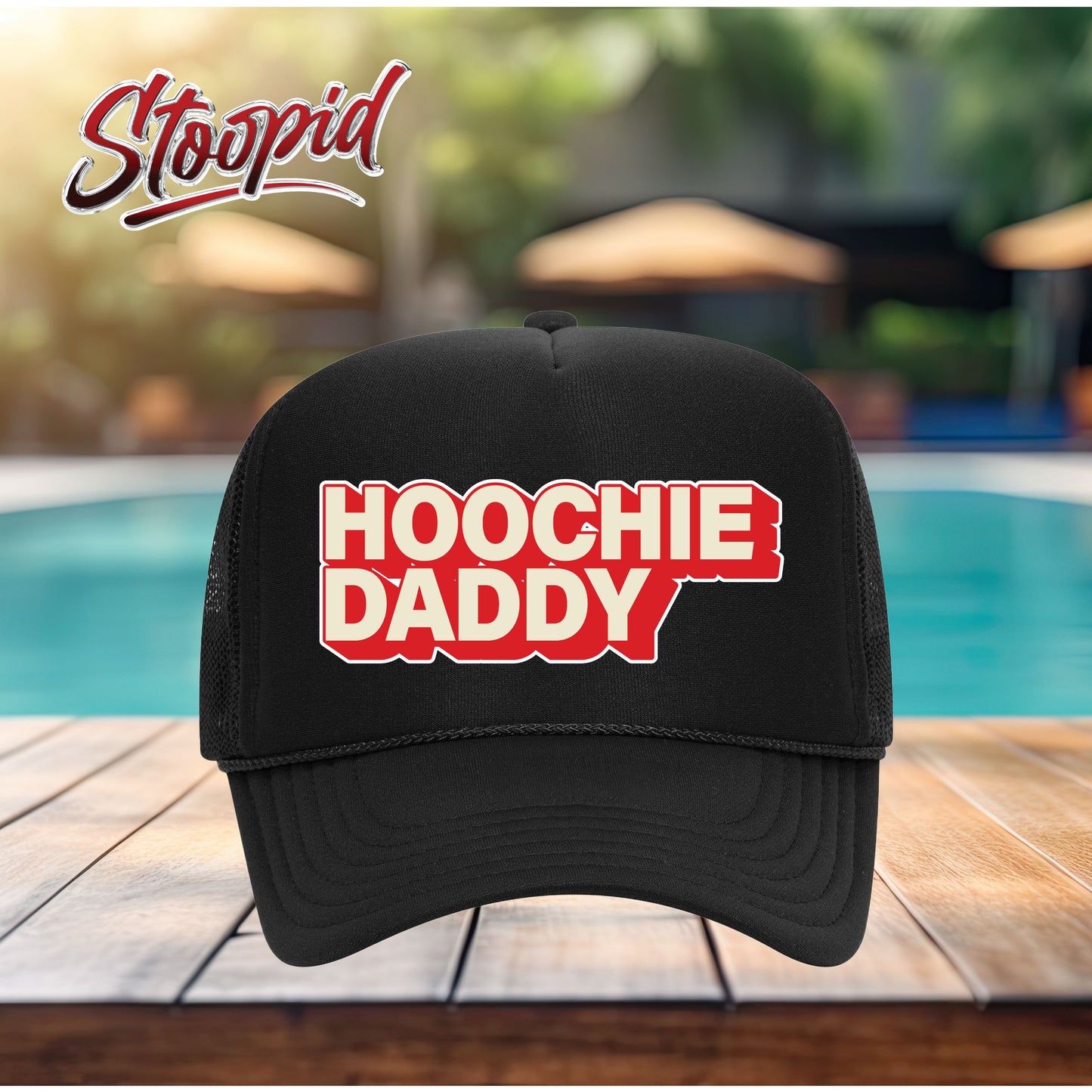 Hoochie Daddy Stoopid Original Trucker Hat