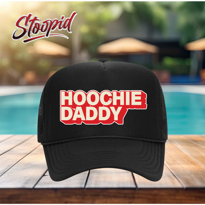Hoochie Daddy Stoopid Original Trucker Hat