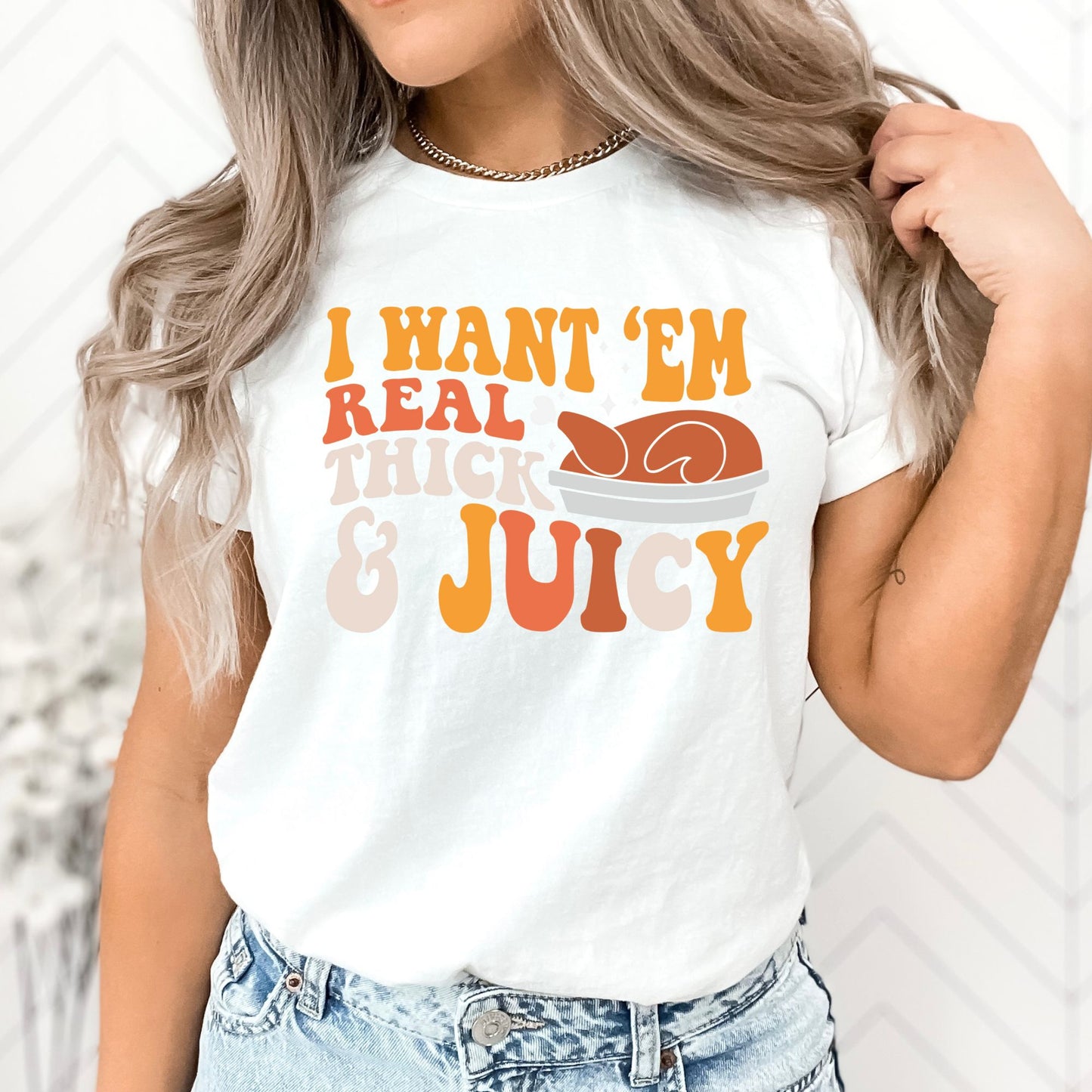 I Like Em Real Thick and Juicy T-Shirt, Long Sleeve T or Crewneck Sweatshirt