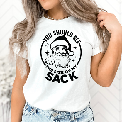 You Should See The Size of My Sack T-Shirt, Long Sleeve T or Crewneck Sweatshirt