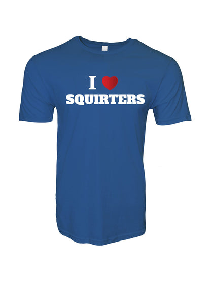 I Love Squirters Stoopid Original T-Shirt