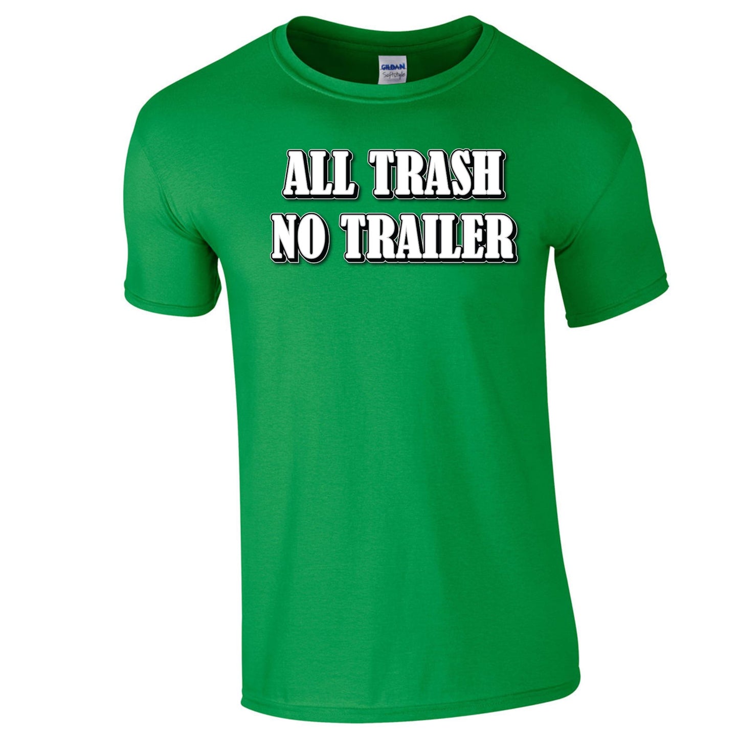 All Trash No Trailer T-Shirt