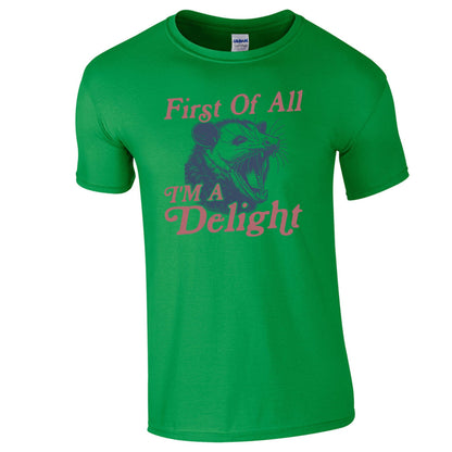 First Of All I'm a Delight Stoopid Original T-Shirt
