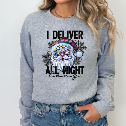 I Deliver All Night Long T-Shirt, Long Sleeve T or Crewneck Sweatshirt