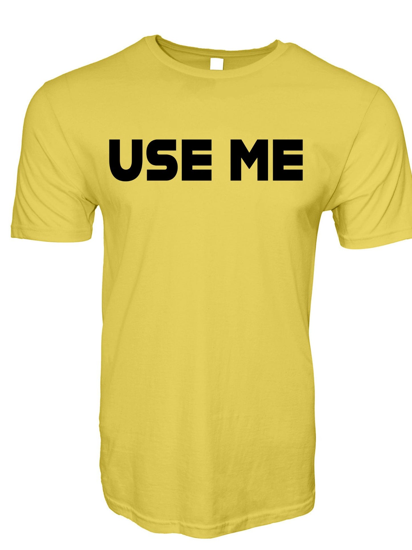 Use Me Stoopid Original T-Shirt